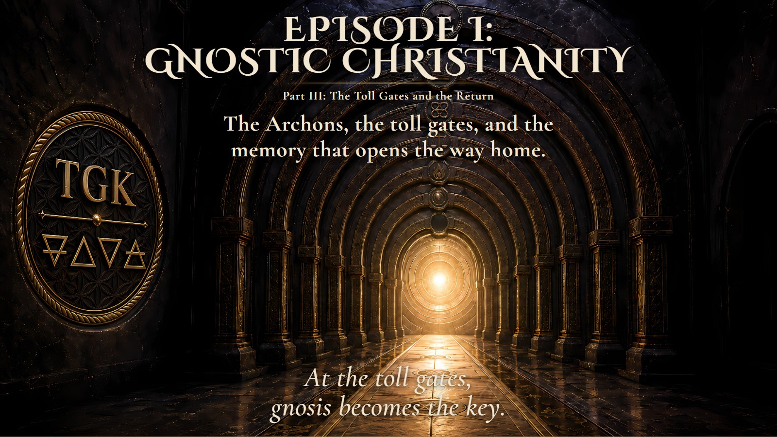 The Afterlife Episode I Part III artwork: Gnostic Christianity, the toll gates, and the soul's return.
